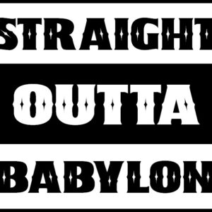 Straight Outta Babylon for hats
