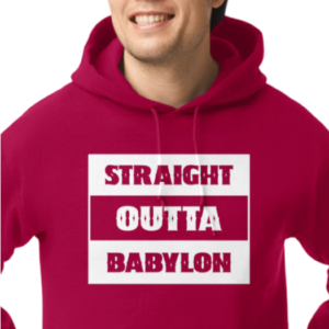 Straight Outta Babylon - Hoodie